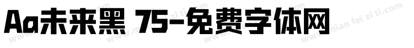 Aa未来黑 75字体转换